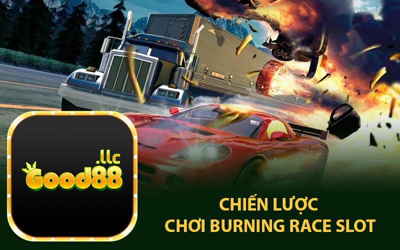 Chiến Lược Chơi Burning Race Slot