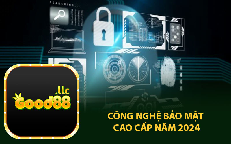 Công nghệ bảo mật cao cấp năm 2024