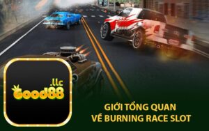 Giới Tổng Quan Về Burning Race Slot