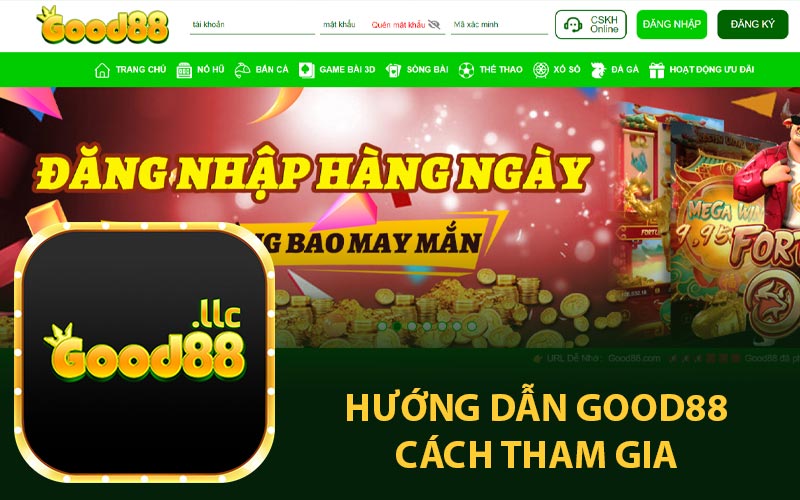 Hướng dẫn Good88 cách tham gia