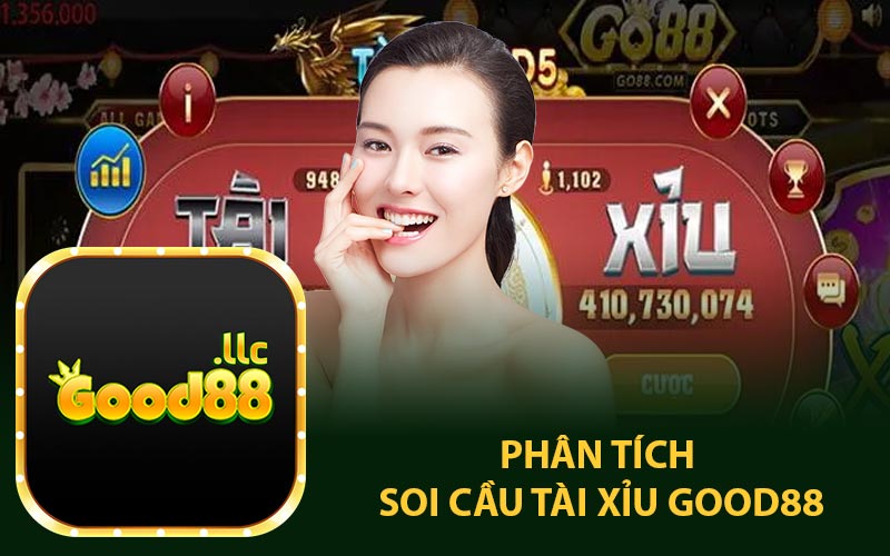 Phân tích soi cầu tài xỉu Good88